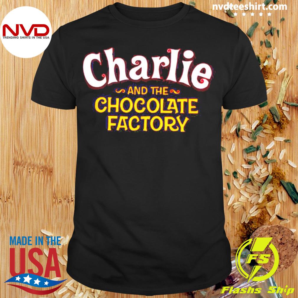 Charlie and the Chocolate Factory Shirt