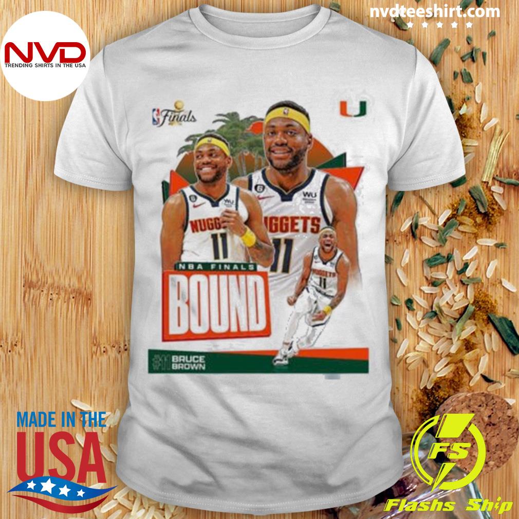 Congrats Bruce Brown And Denver Nuggets Advance NBA Finals Bound From Canes Mens Basketball Vintage Shirt