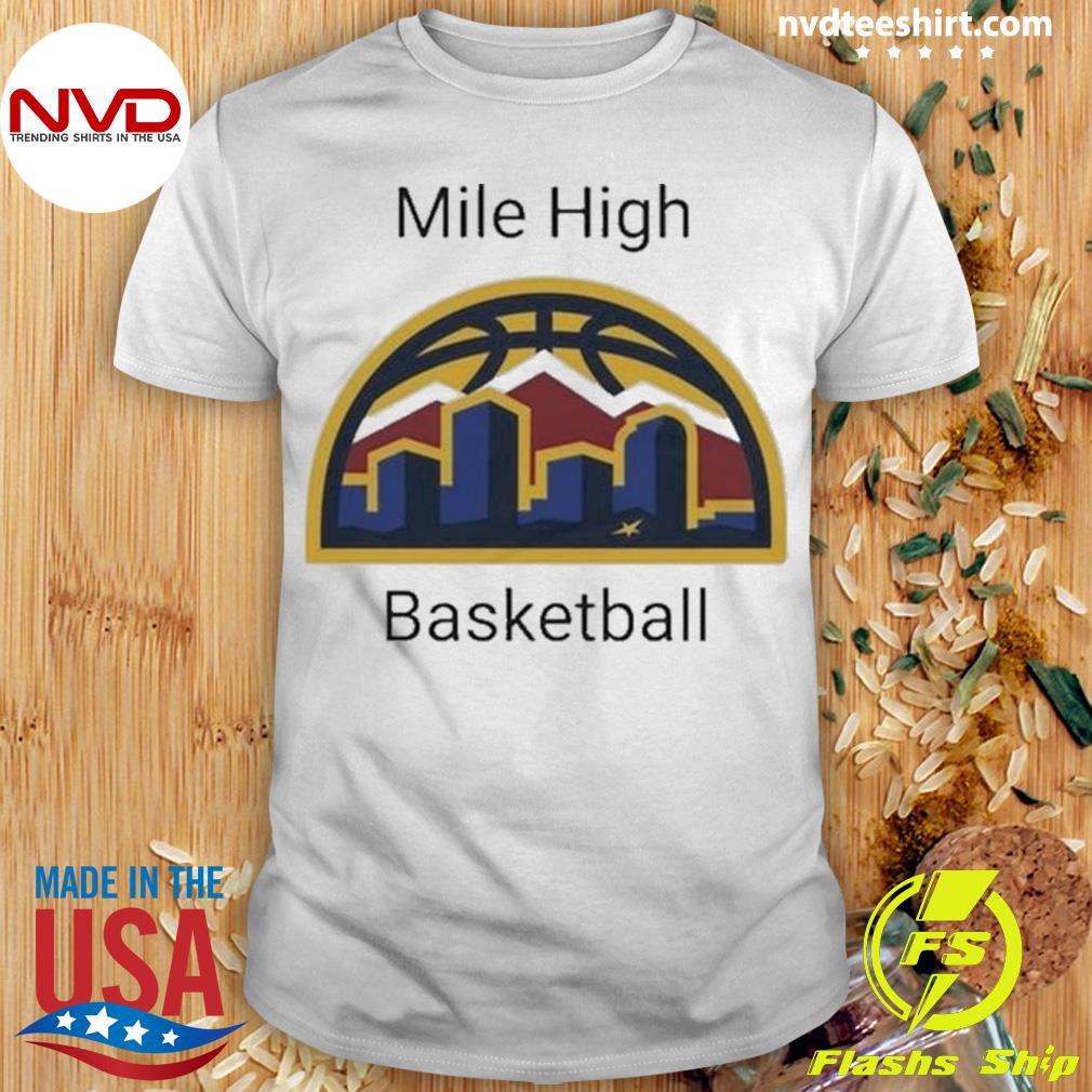 Denver Nuggets Basketball Mile High Vintage 2023 Shirt