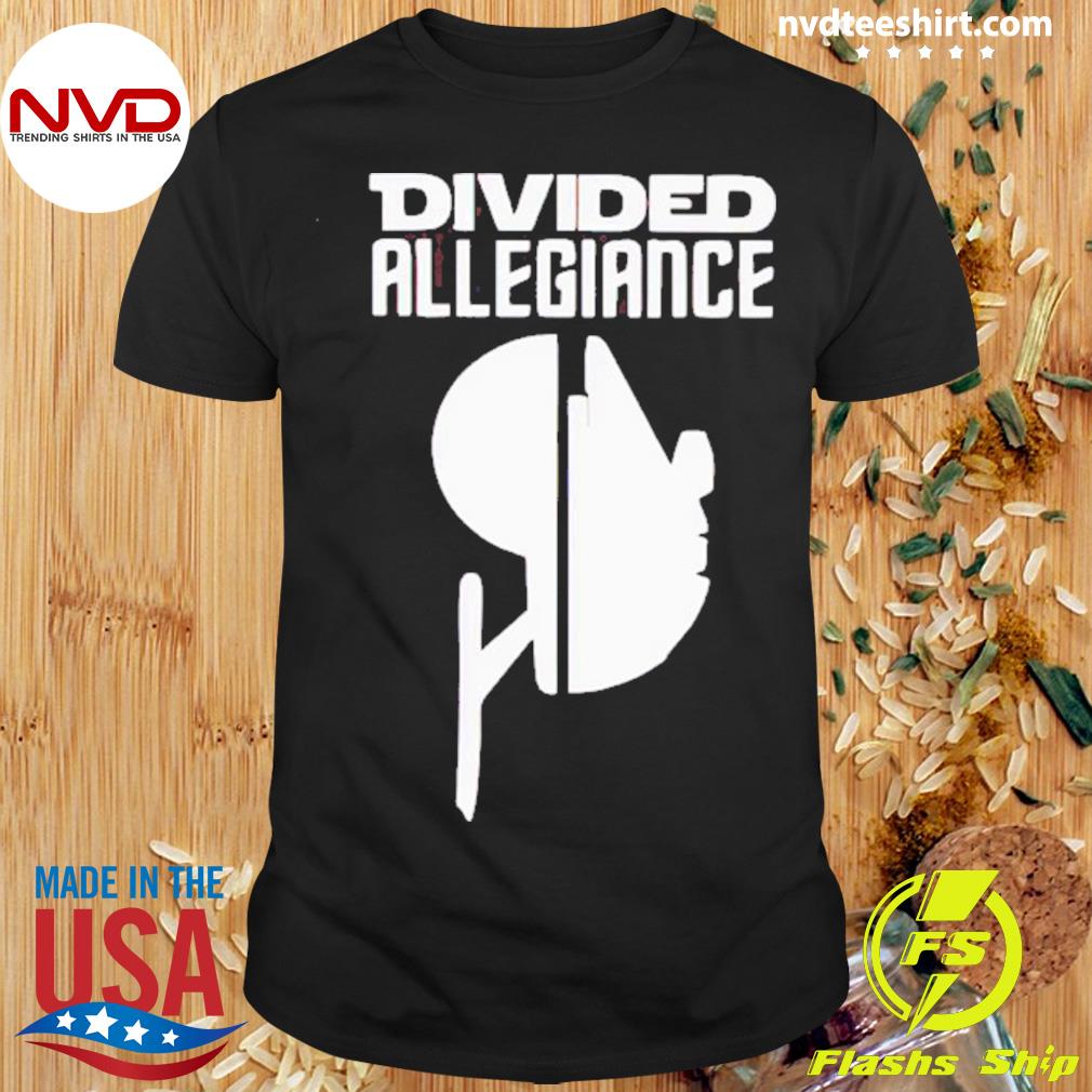 Divided Allegiance Shirt