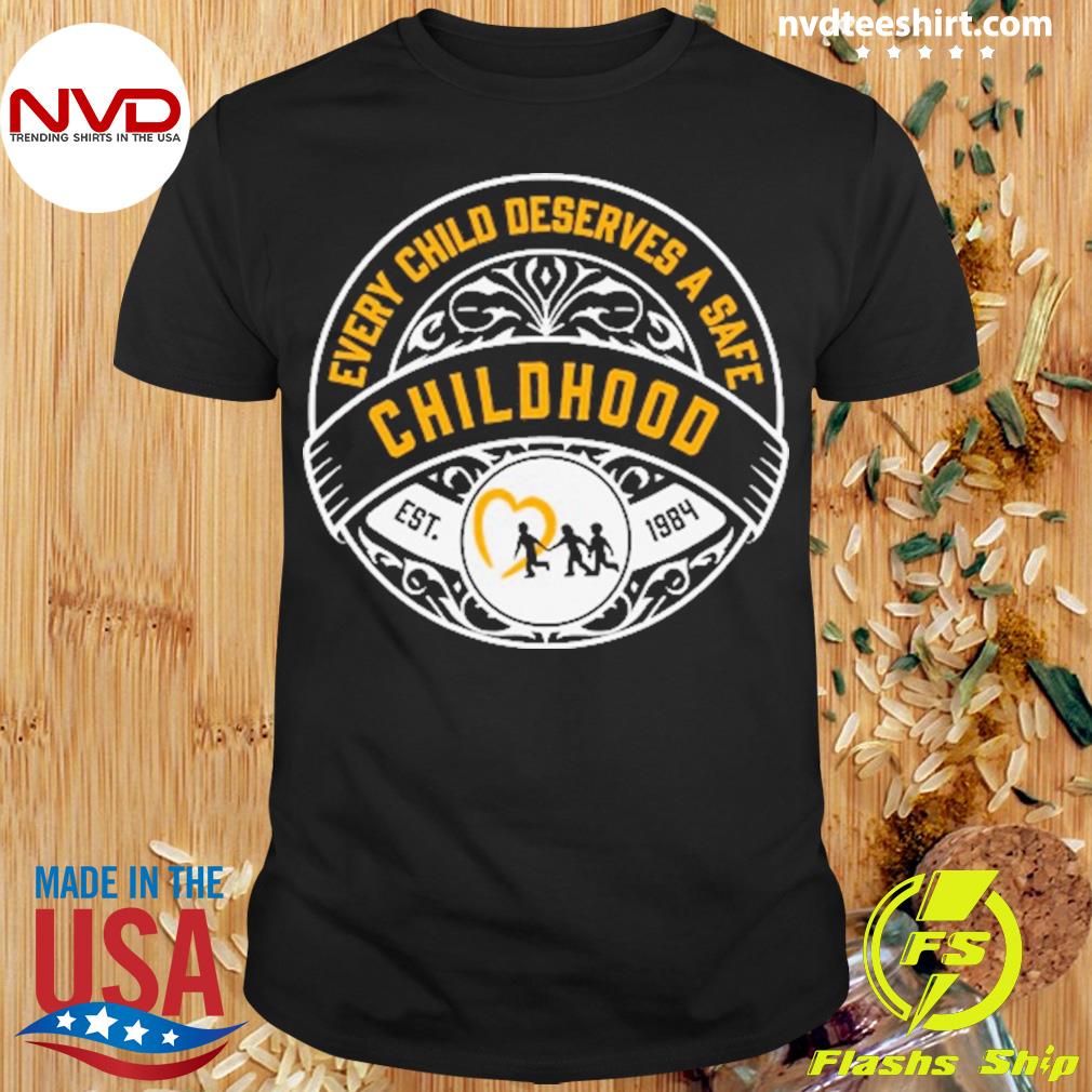 Every Child Deserves A Safe Childhood Est 1984 Shirt