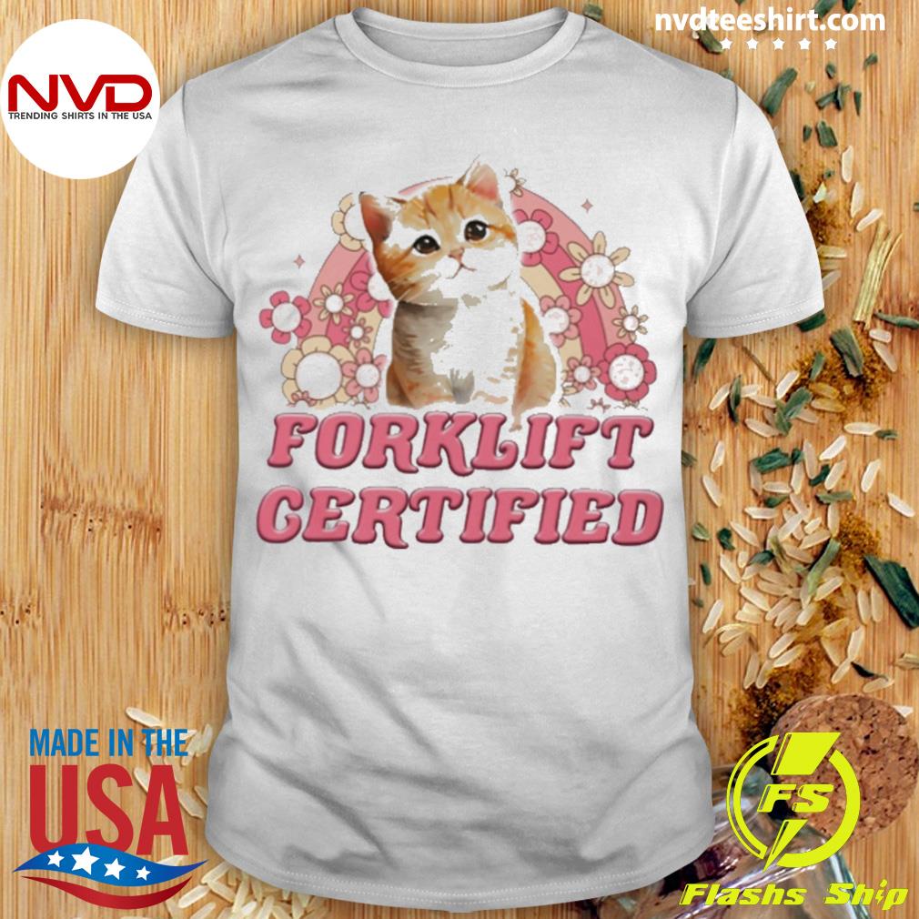 Forklift Certifieds Shirt