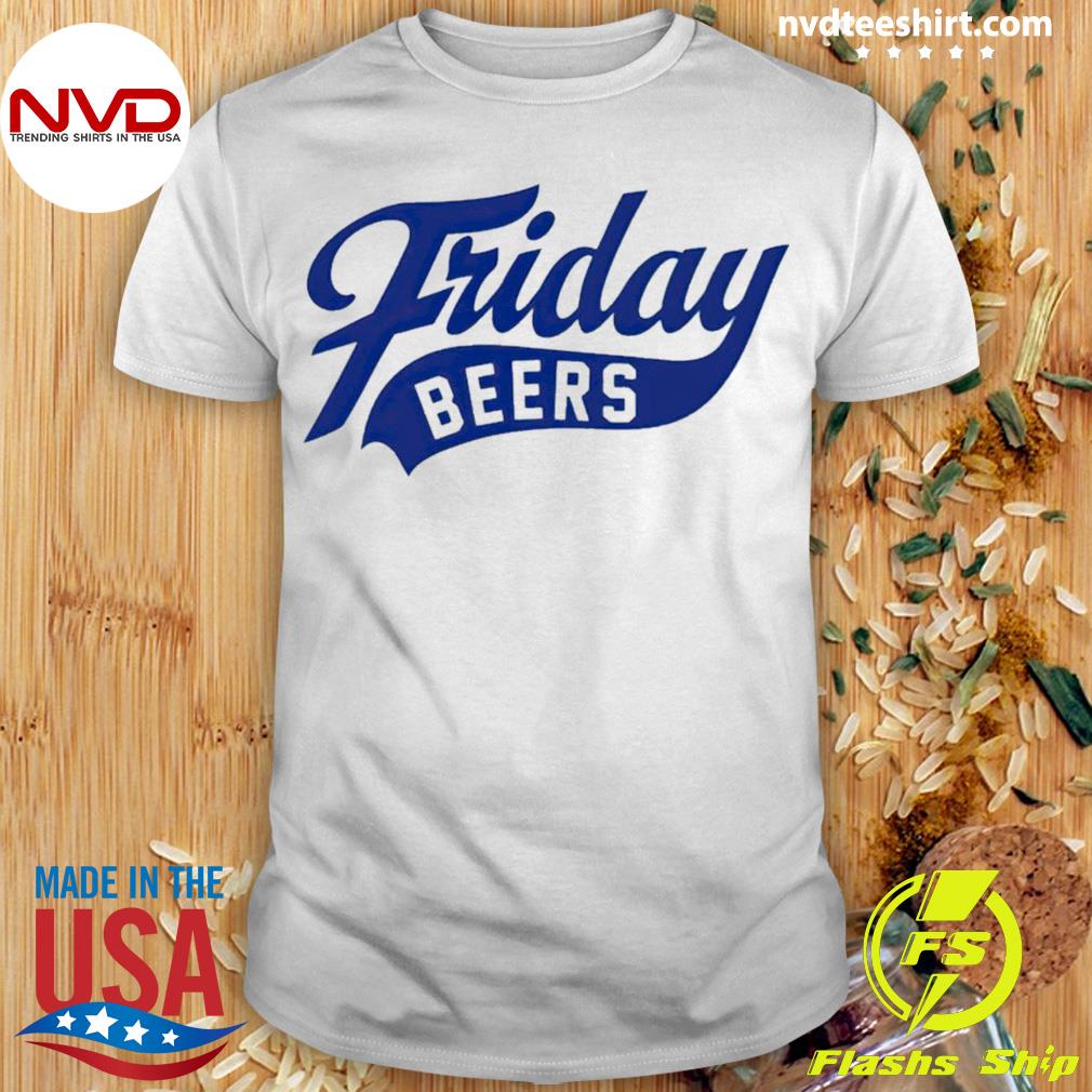 Friday Beers Shirt