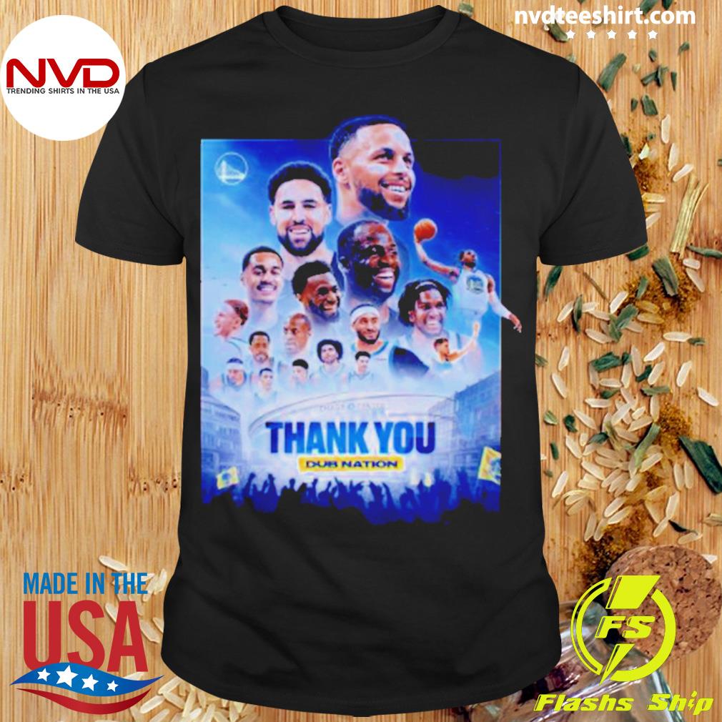 Golden State Warriors Thank You Dub Nation Shirt