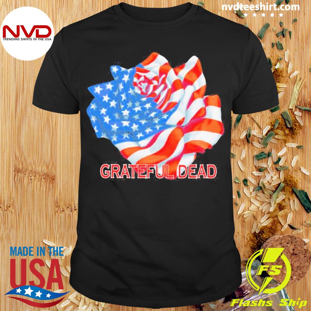 Grateful Dead Rose Flag Independence 2023 Shirt