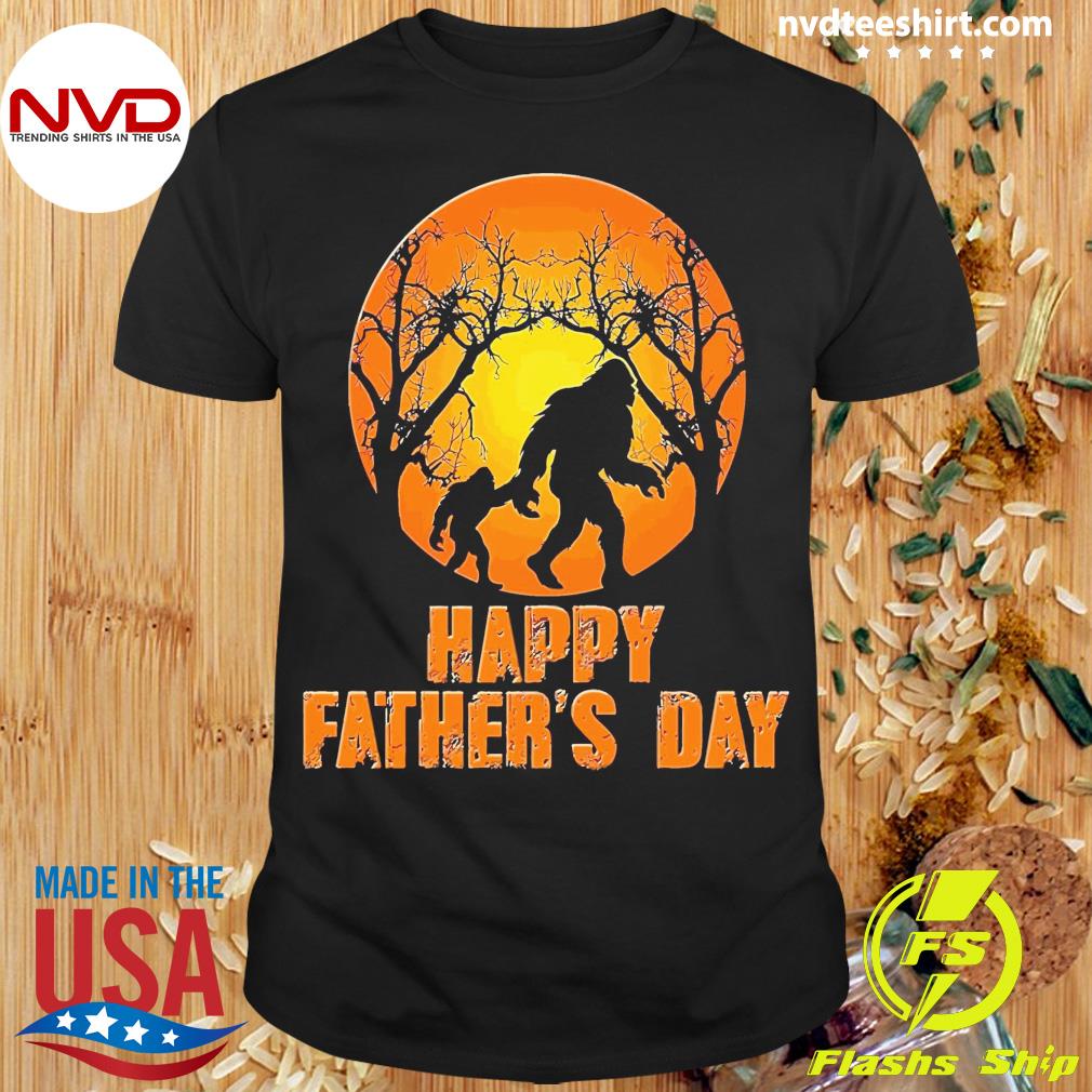Happy Father's Day Bigfoot Shirt