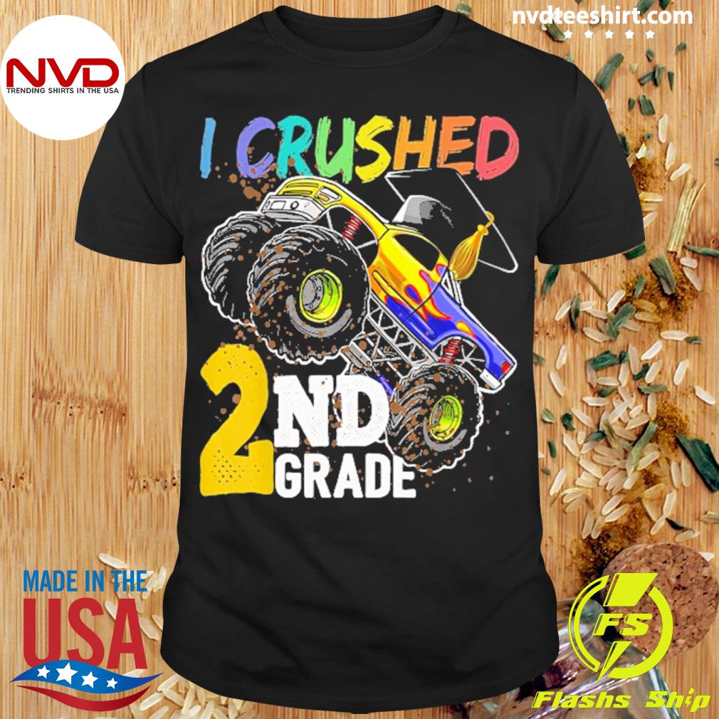 I Crushed 2nd Grade Monster Truck Graduation Shirt