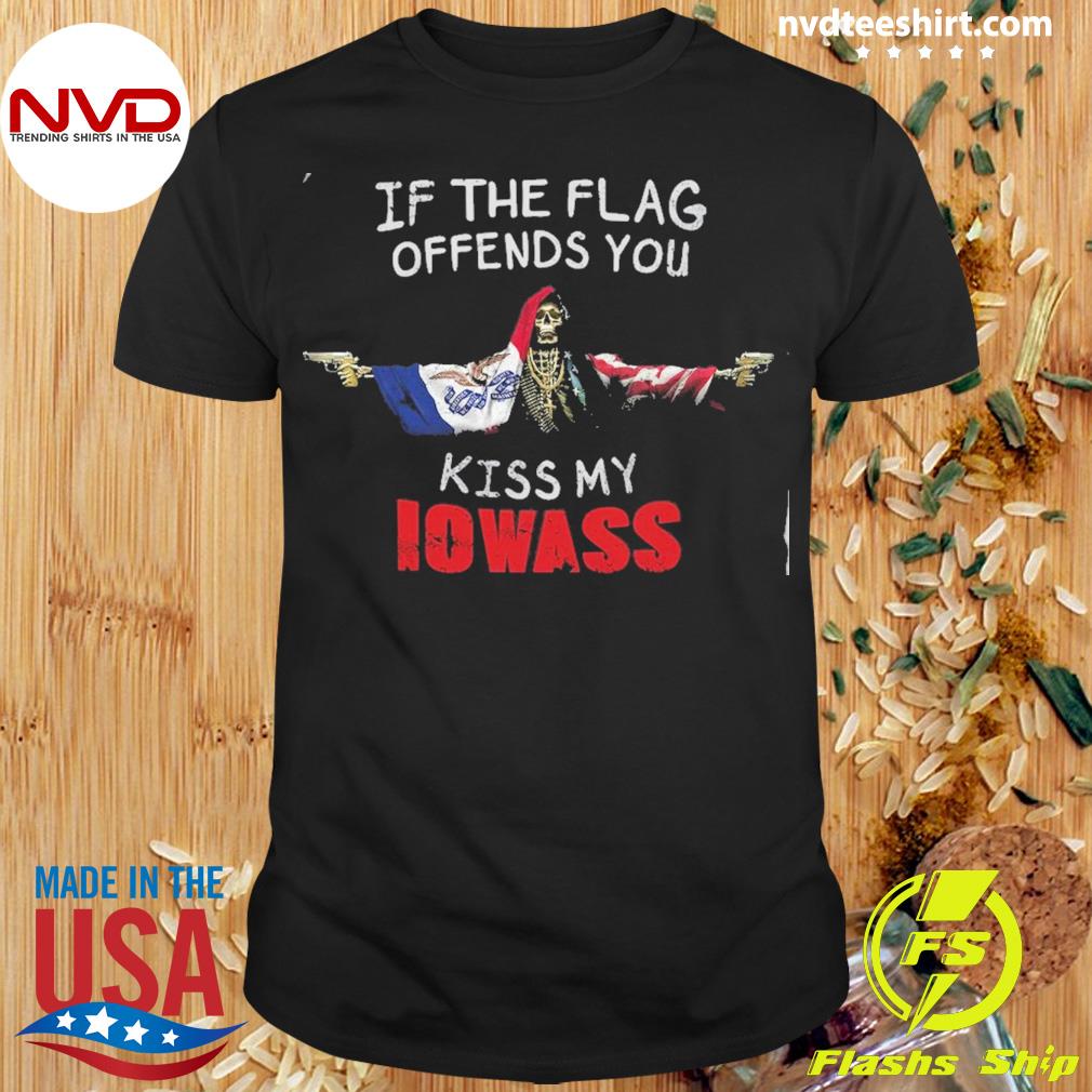 If The Flag Offends You Kiss My Iowass Skull Shirt