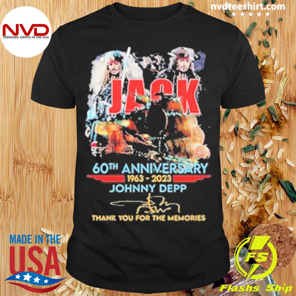 Jack 60th Anniversary 1963 2023 Johnny Depp Signature Thank You For The Memories Shirt