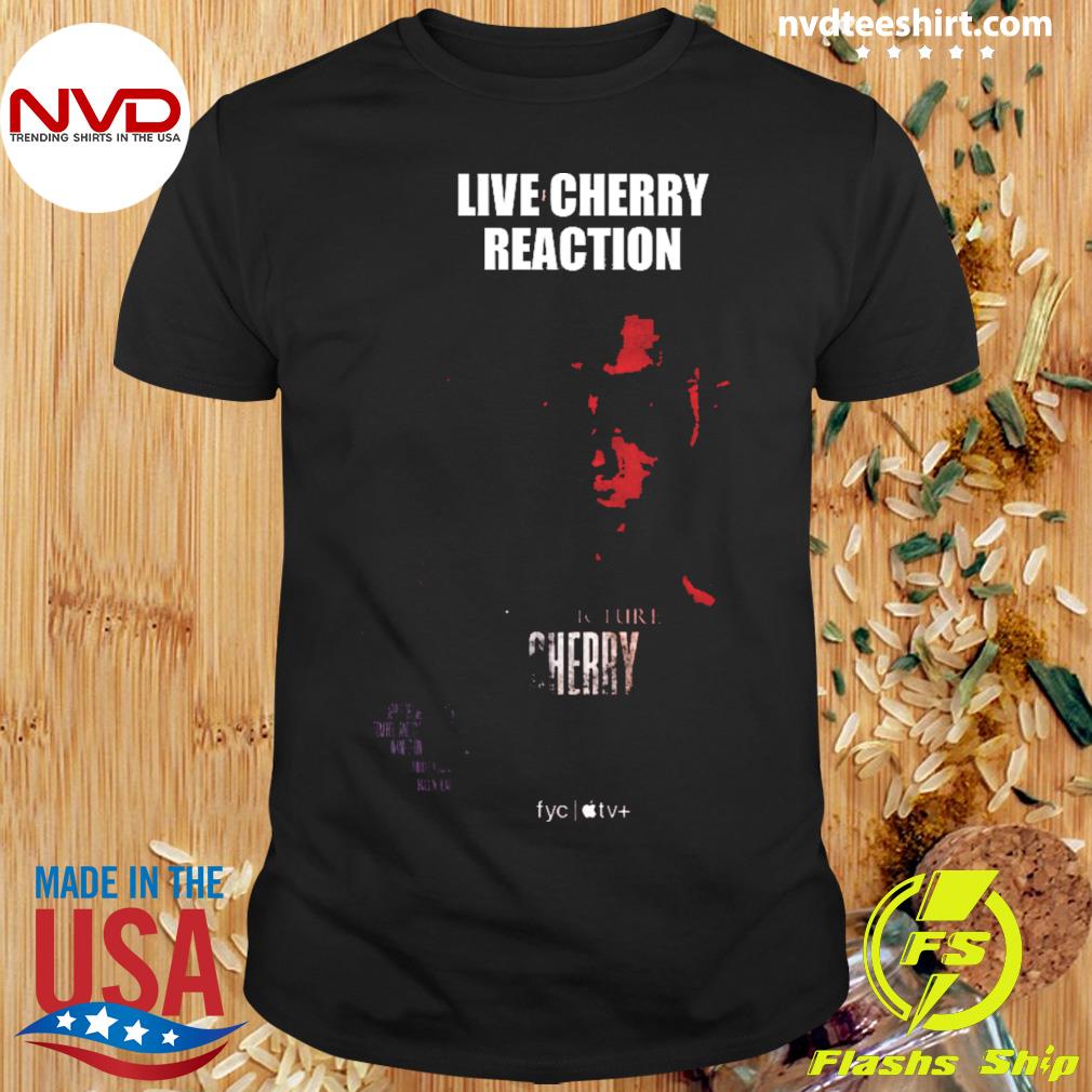 Live Cherry Reaction Best Picture Cherry Shirt