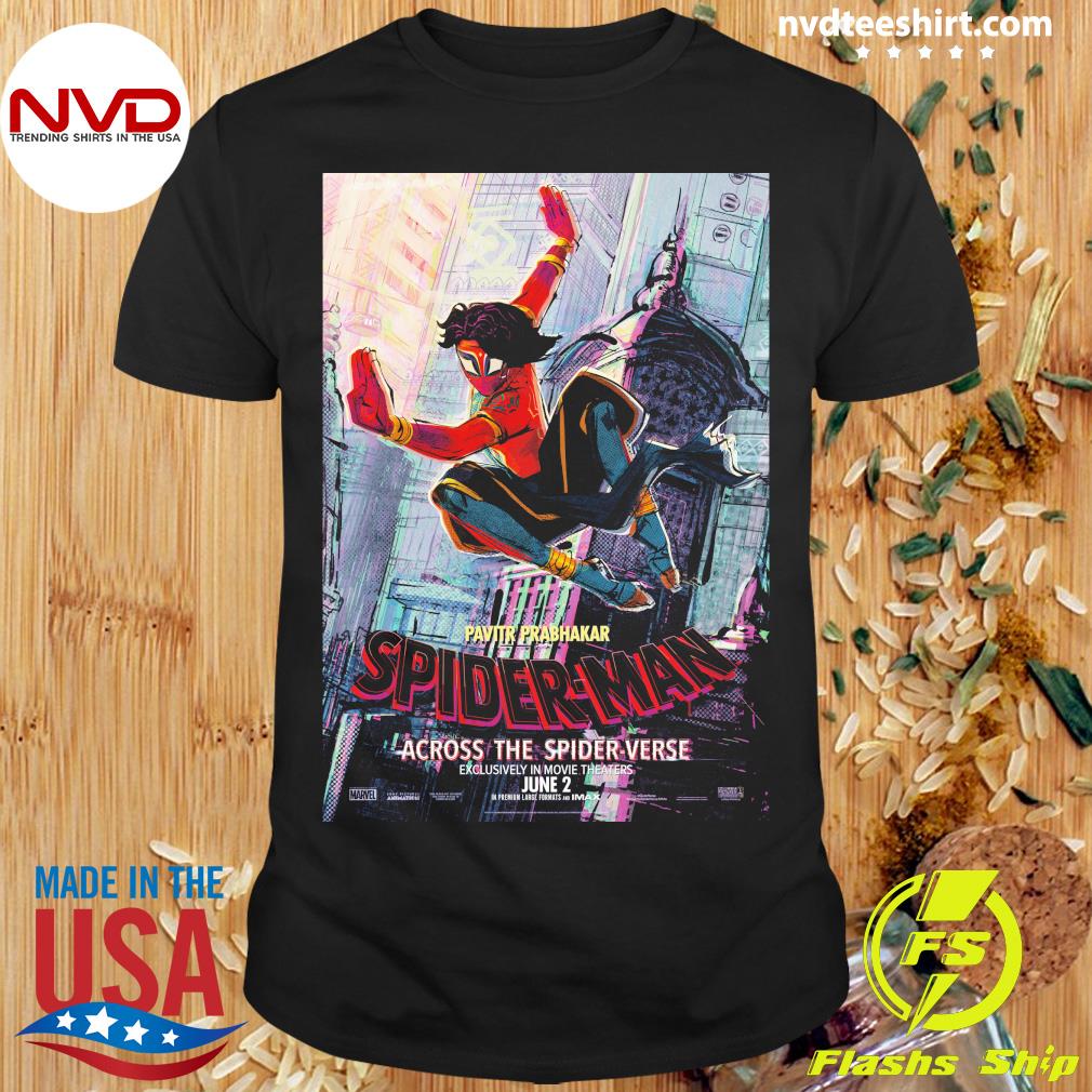 Pavitr Prabhakar Spider-Man Across The Spider Verse Exclusively In Movie Theaters June 2 Shirt