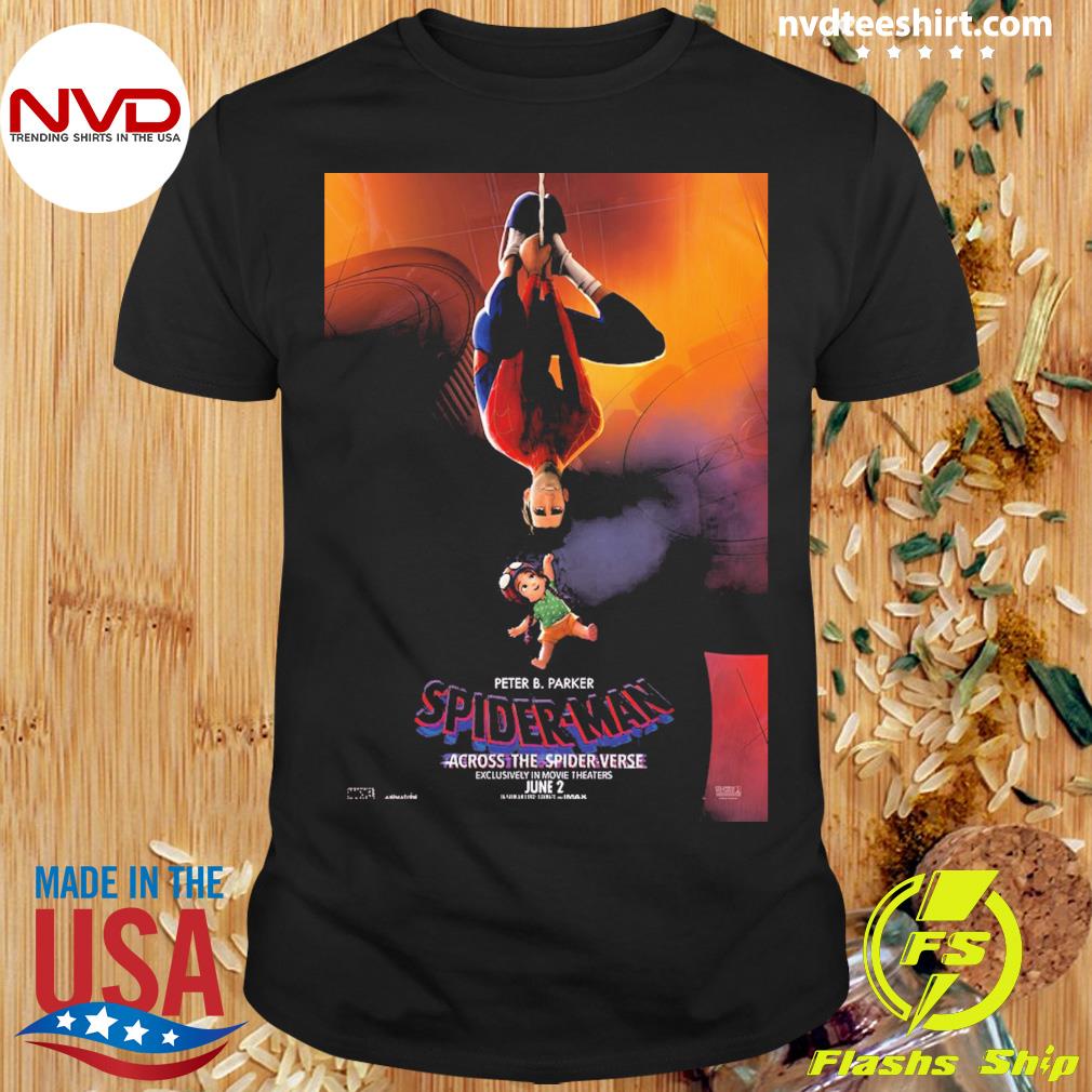 Peter B. Parker Spider-Man Across The Spider Verse Exclusively In Movie Theaters June 2 Shirt