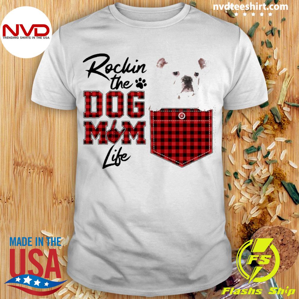 Rockin' The Dog Mom Life White English Bulldog Shirt