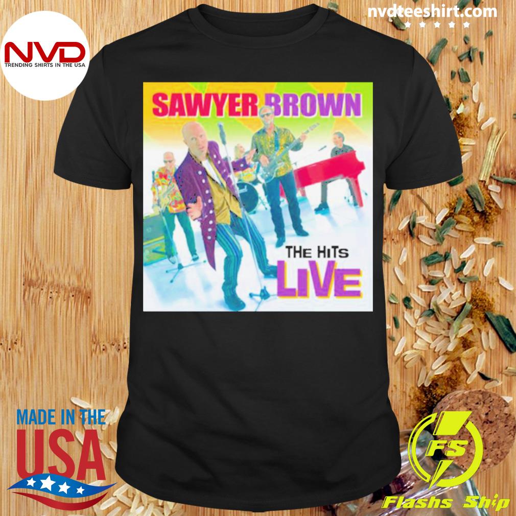 Sawyer Brown The Hits Live Shirt