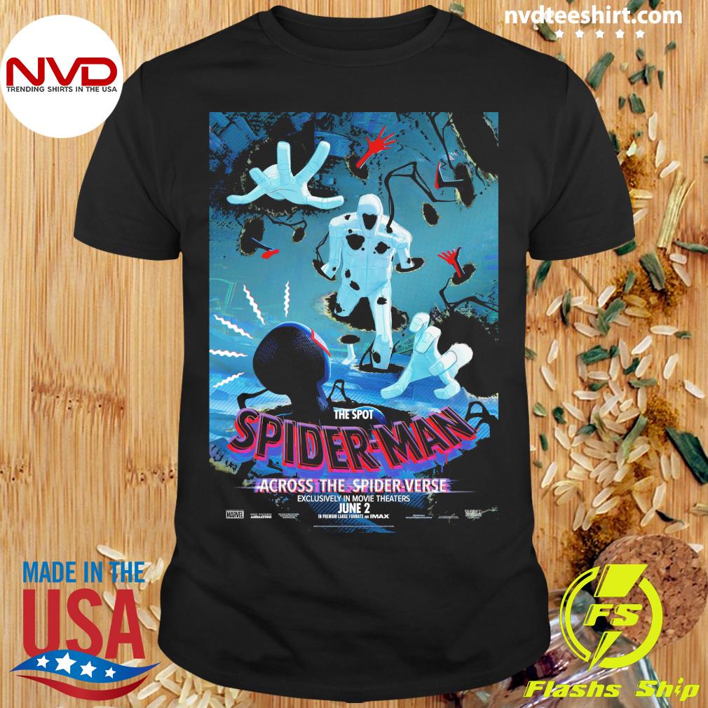 The Spot Spider-Man Across The Spider Verse Exclusively In Movie Theaters June 2 Shirt