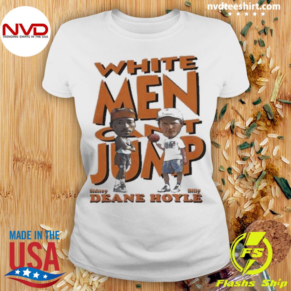 https://images.nvdteeshirt.com/2023/05/white-men-can-t-jump-sidney-deane-billy-hoyle-shirt-Ladies-tee.jpg