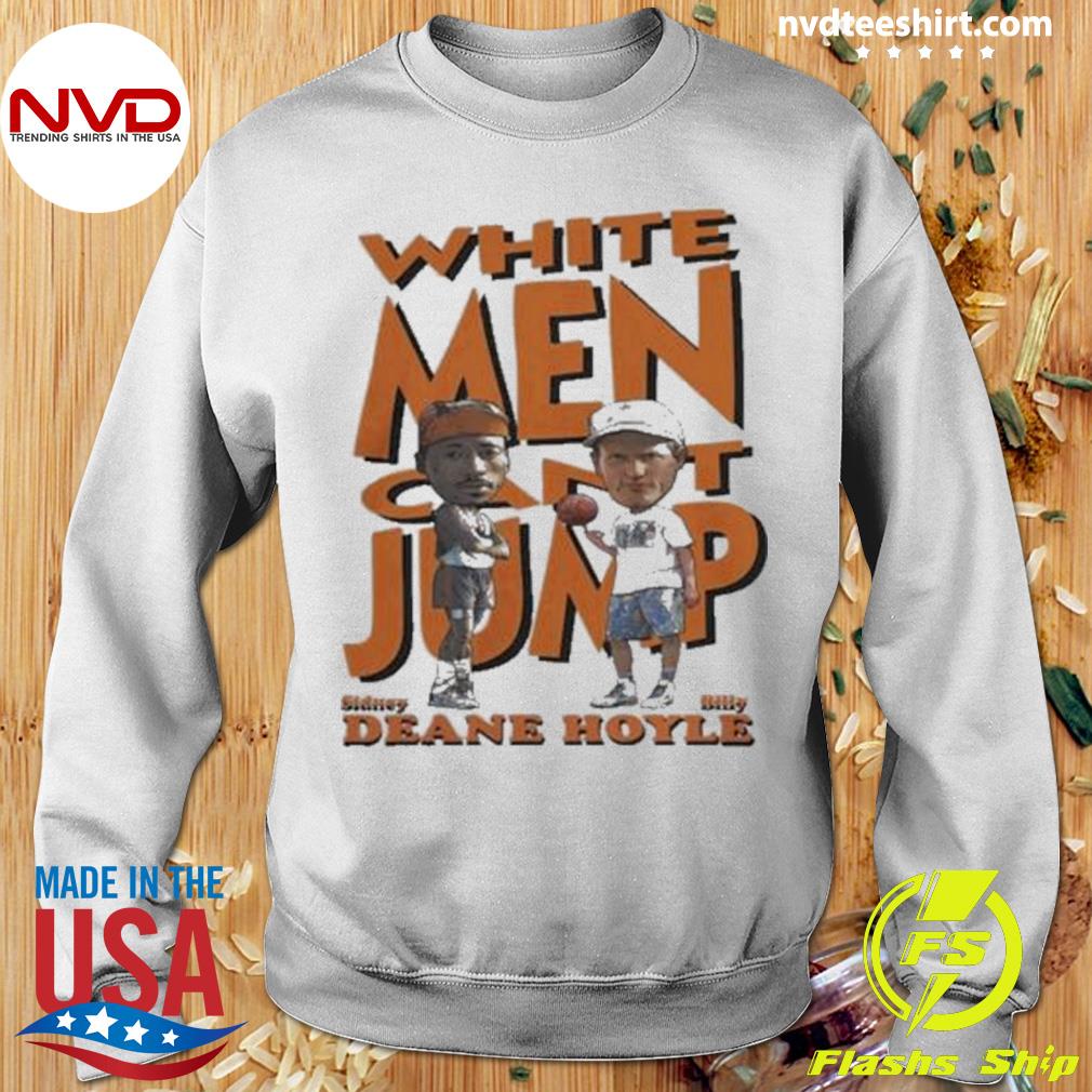 https://images.nvdteeshirt.com/2023/05/white-men-can-t-jump-sidney-deane-billy-hoyle-shirt-Sweater.jpg