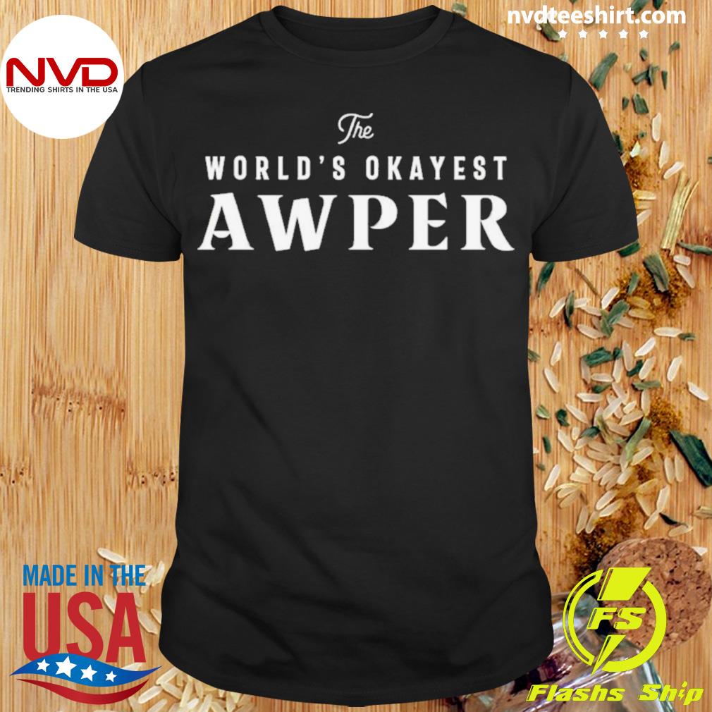 World’s Okayest Awper Gaming Counter Strike Shirt