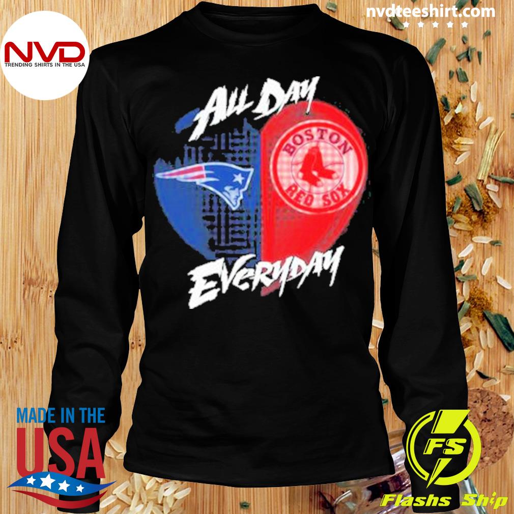 Official New England Patriots and Boston Red Sox All day Everyday shirt -  Limotees