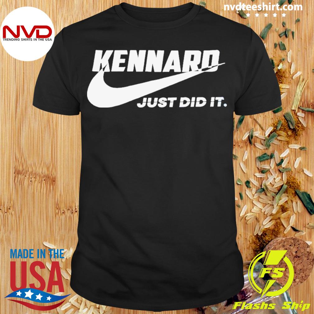 Metalen lijn Glad aansluiten Official kennard Just Did It Nike Shirt - NVDTeeshirt