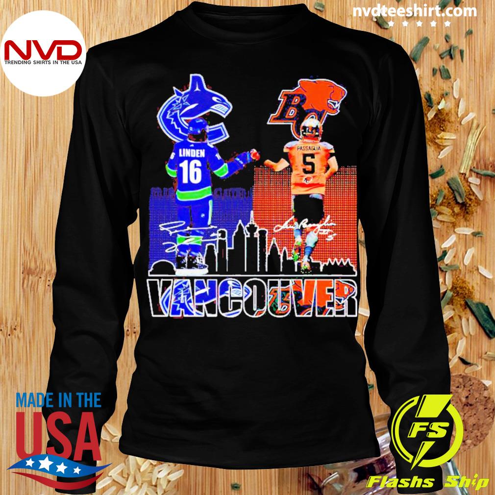 Vancouver BC Lions Passaglia And Vancouver Canucks Linden Shirt, hoodie,  sweater, long sleeve and tank top