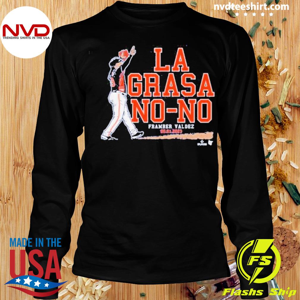 framber valdez la grasa no-no T-Shirt - TeeHex