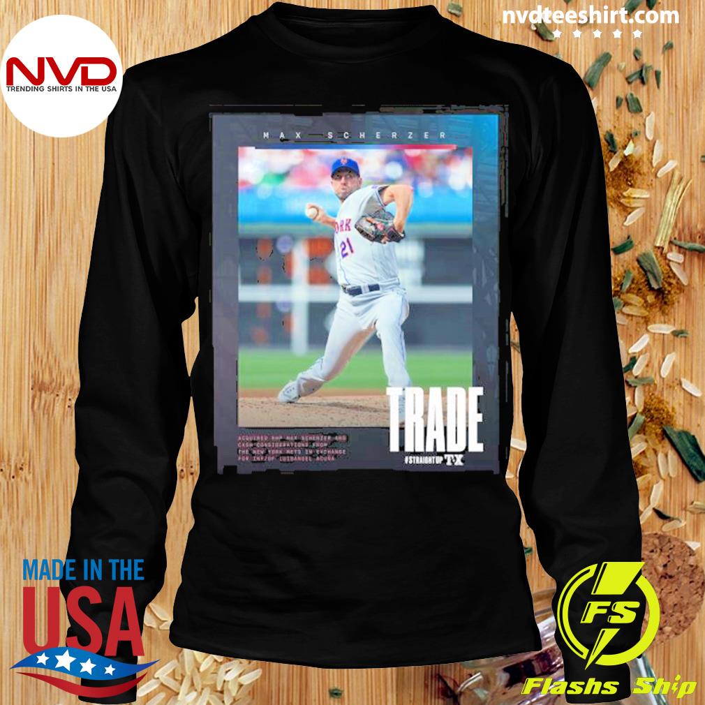 Max Scherzer New York Mets Trade Straight Up Texas Rangers Shirt, hoodie,  sweater, long sleeve and tank top