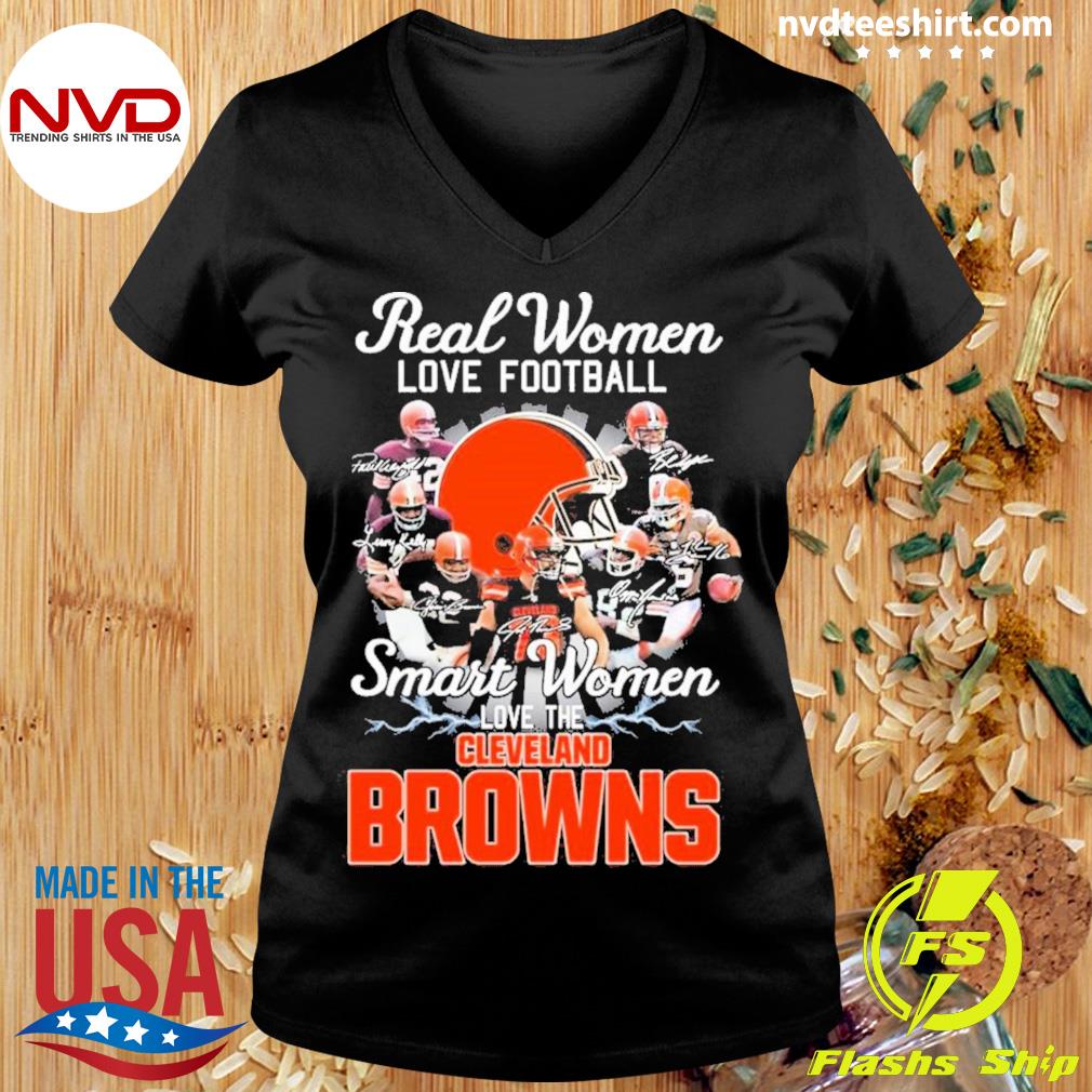 Real women love football Smart women love the Cleveland Browns football  logo sport shirt, hoodie, sweater, long sleeve and tank top