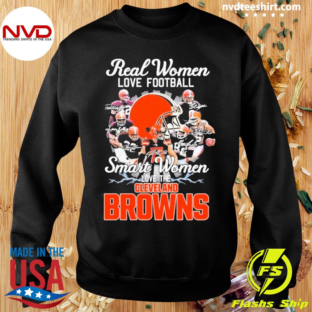 Real women love football smart women love the cleveland browns shirt, hoodie,  sweater, long sleeve and tank top