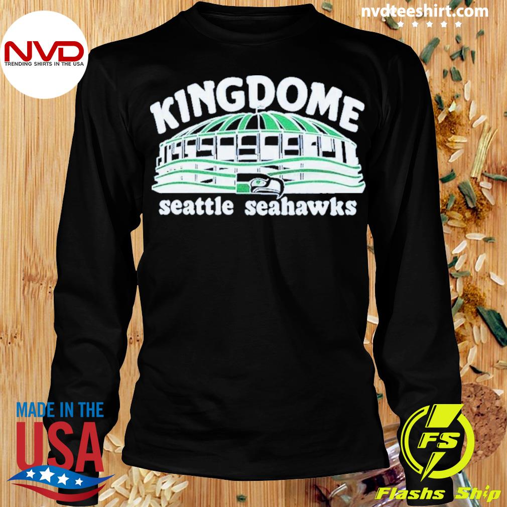 Seattle Seahawks Kingdome stadium shirt, hoodie, sweater and v-neck t-shirt