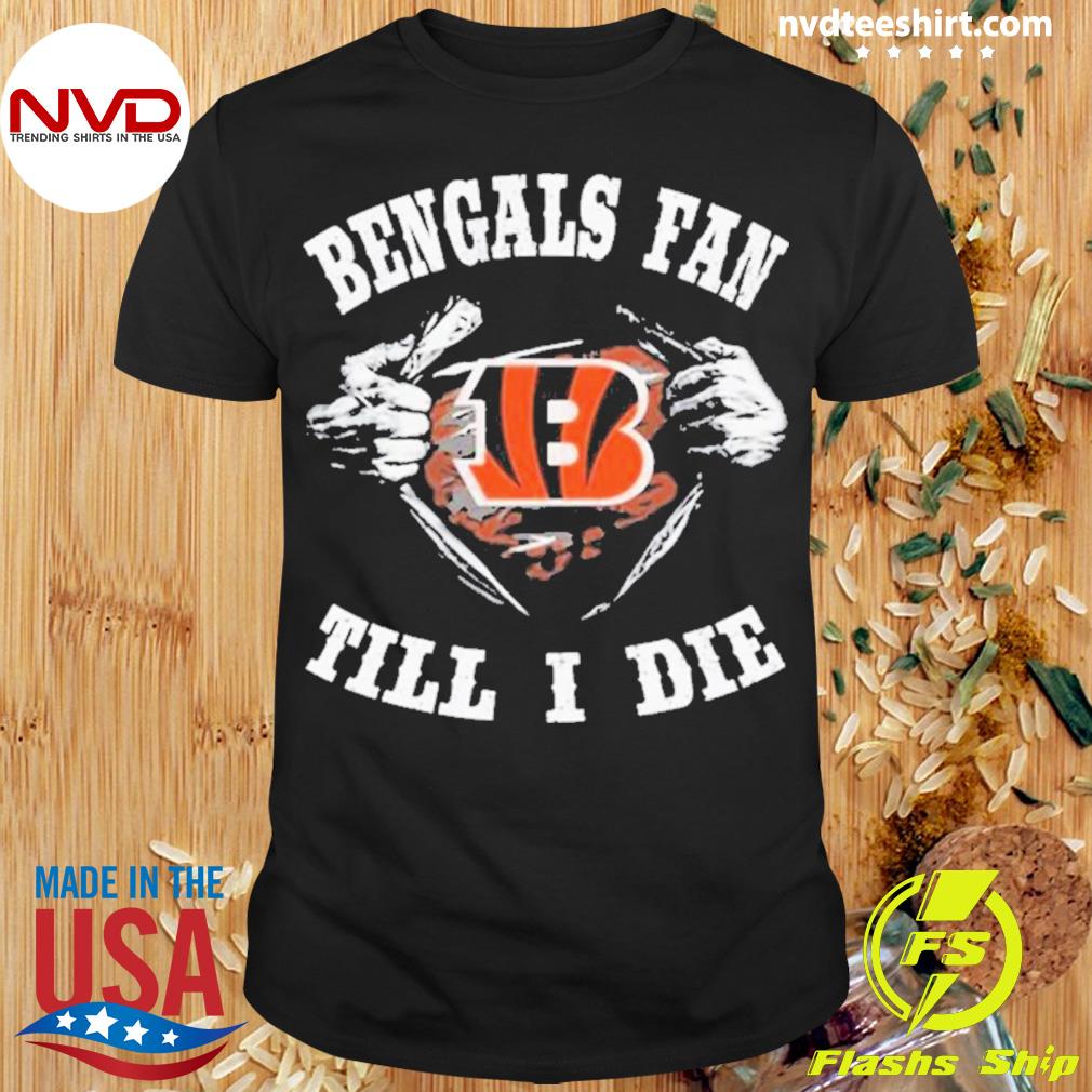 Official Blood inside me cincinnatI bengals fan till I die T-shirt, hoodie,  tank top, sweater and long sleeve t-shirt