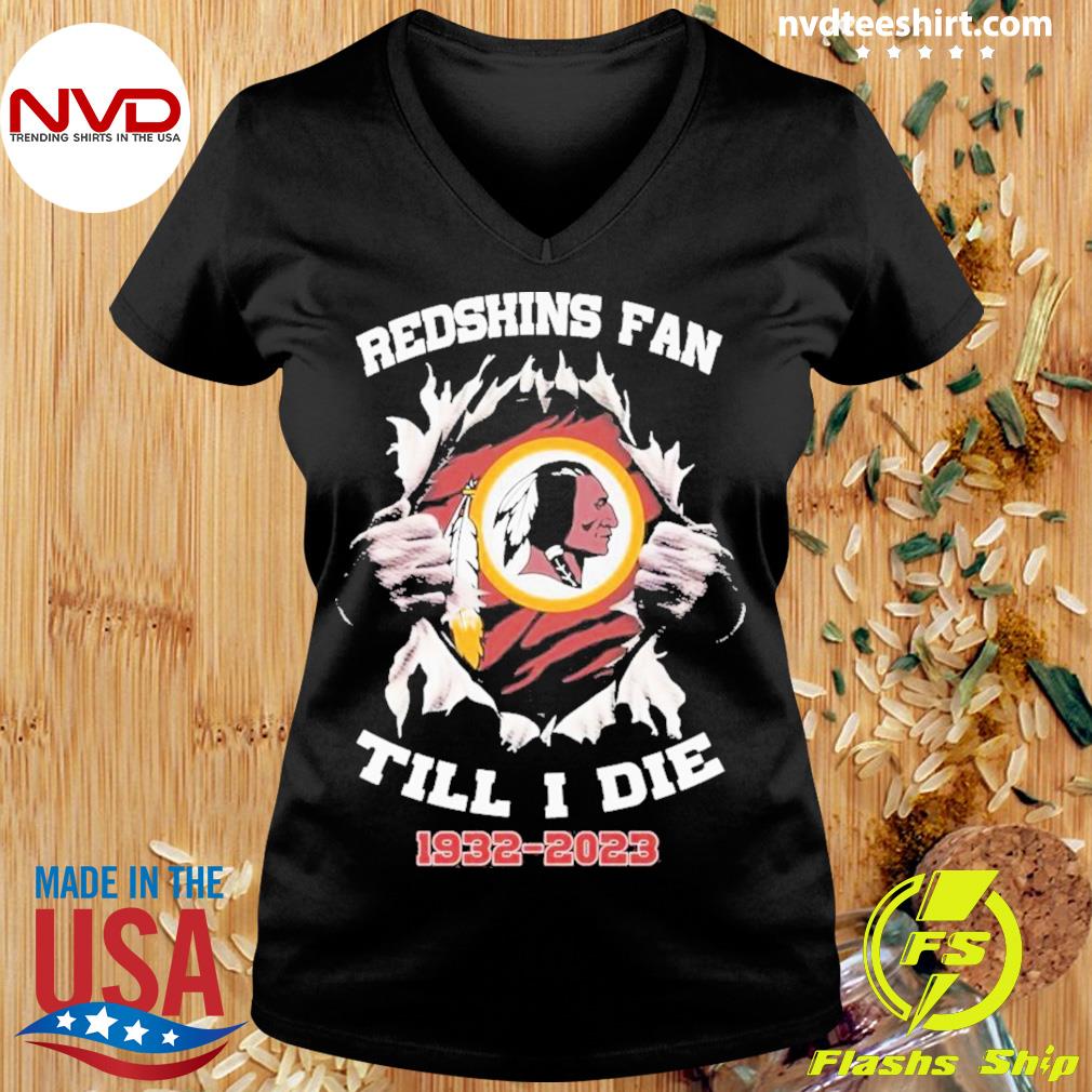 Blood Inside Me Washington Redskins Fan Till I Die 1932 2023 Shirt