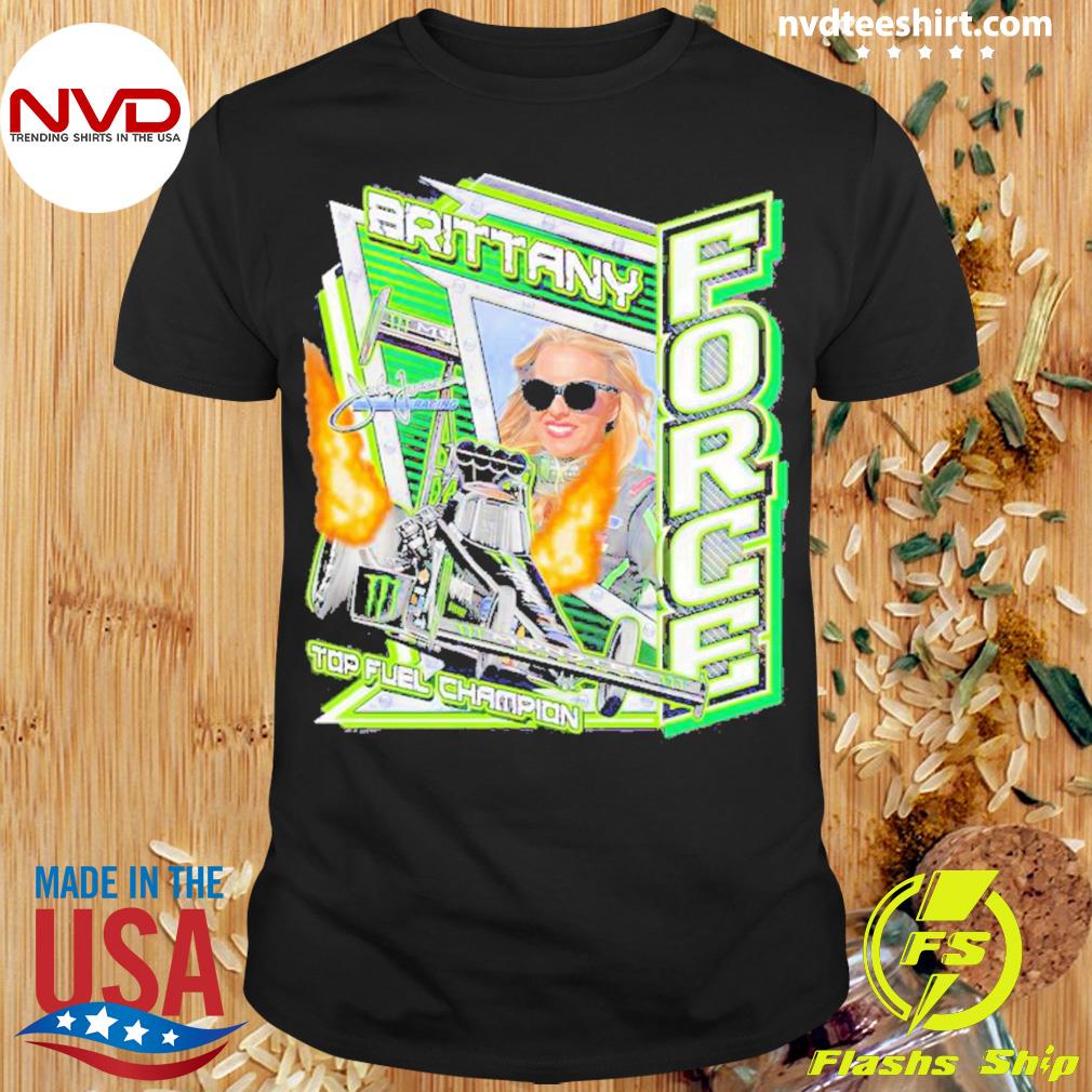 Brittany Force World Champion Top Fuel Dragster Signature Shirt