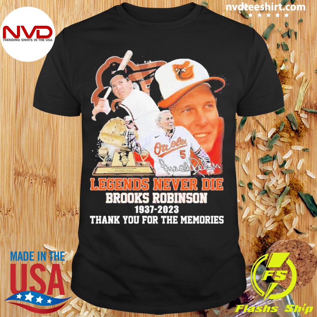 Official brooks robinson baltimore orioles 1937 2023 legends never die  memories baseball jersey shirt, hoodie, sweatshirt for men and women