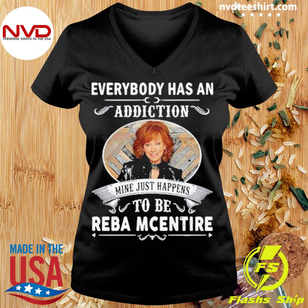 https://images.nvdteeshirt.com/2023/09/everybody-has-an-addiction-mine-just-happens-to-be-reba-mcentire-shirt-Ladies-tee.jpg