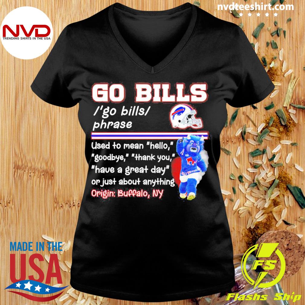 Go bills definition Buffalo Bills football shirt, hoodie, sweater