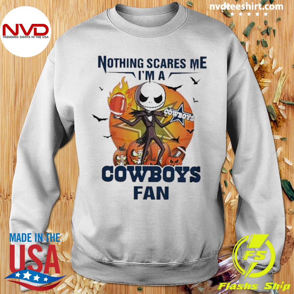 Jack Skellington nothing scares me I'm a Dallas Cowboys fan shirt