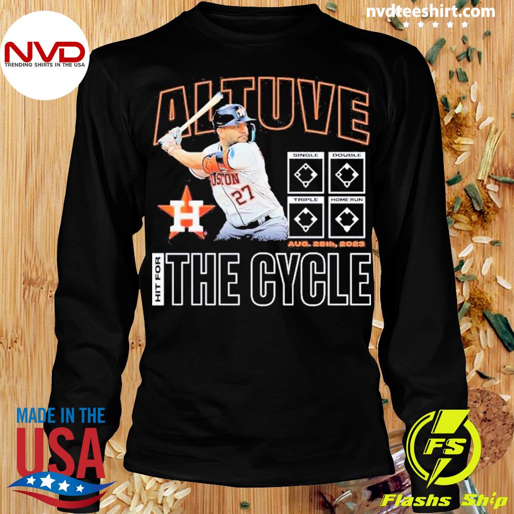 Jose Altuve Houston Astros Hit For The Cycle 2023 T-Shirts, hoodie,  sweater, long sleeve and tank top