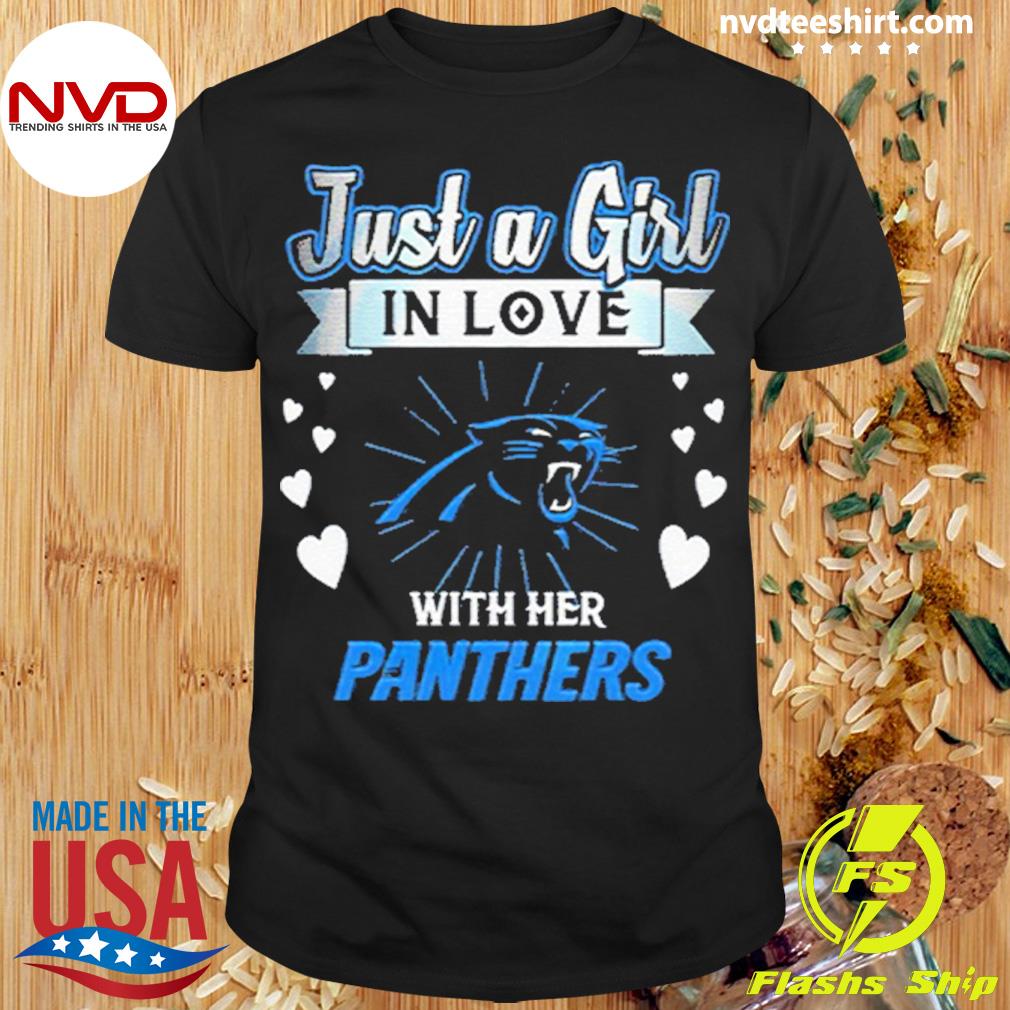 Just a girl in love with her carolina panthers shirt, hoodie