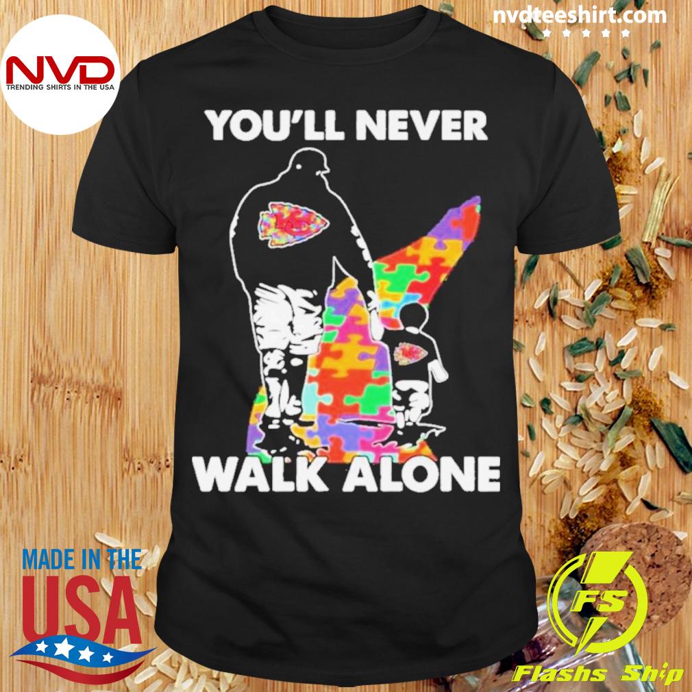 Kansas Chiefs Dad you'll never walk alone shirt, hoodie, sweater, long  sleeve and tank top