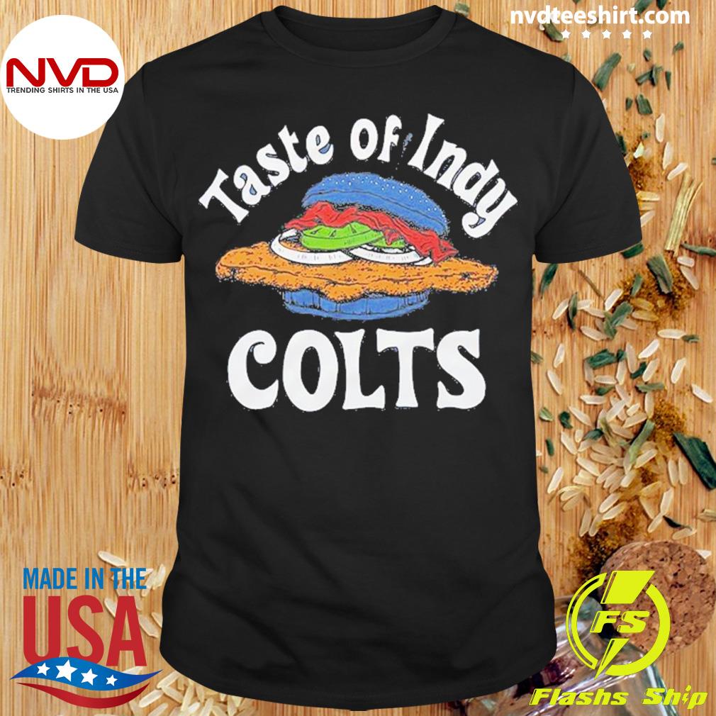 Indianapolis Colts NFL Taste of indy shirt, hoodie, sweater, long sleeve  and tank top