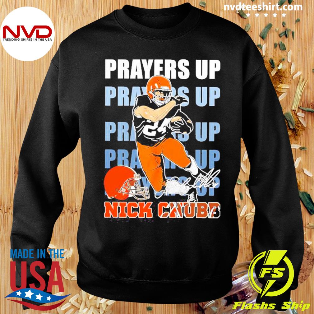 Nick Chubb Cleveland Browns all praying for you Nick shirt, hoodie