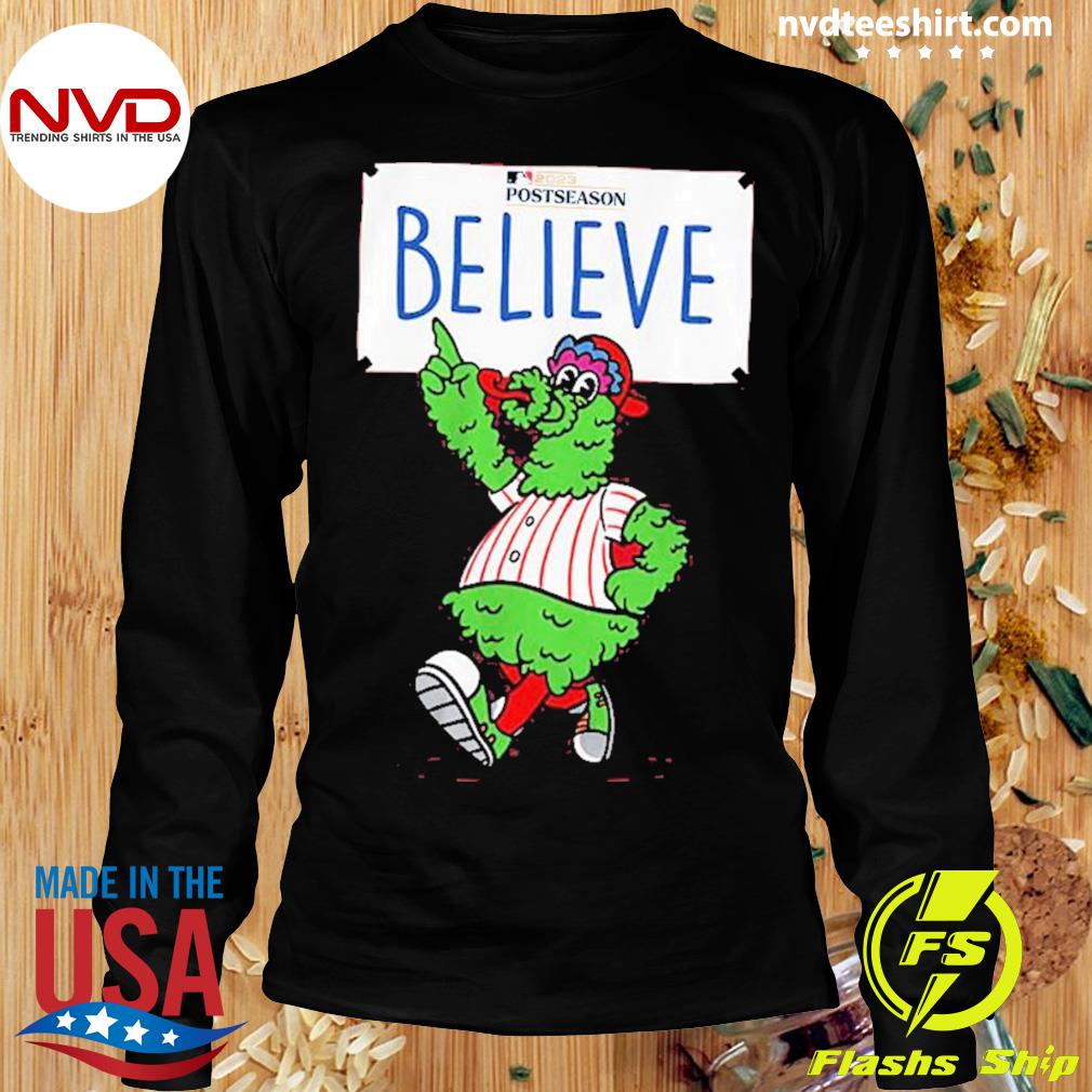 Official Philadelphia Phillies Believe Postseason 2023 Shirt, hoodie,  sweater and long sleeve