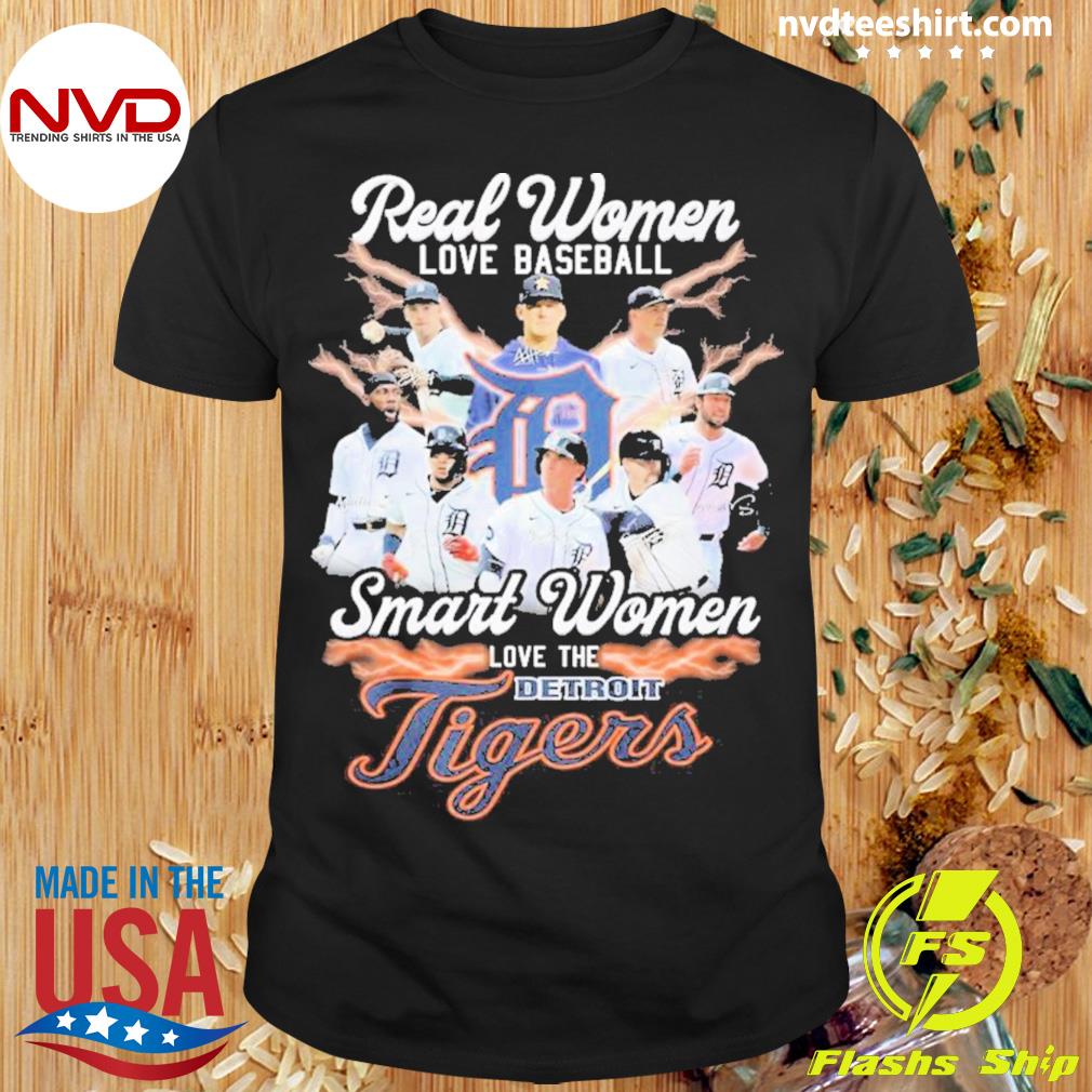 Real Women Love Baseball Smart Women Love The Detroit Tigers Signatures  Shirt, hoodie, sweater, long sleeve and tank top