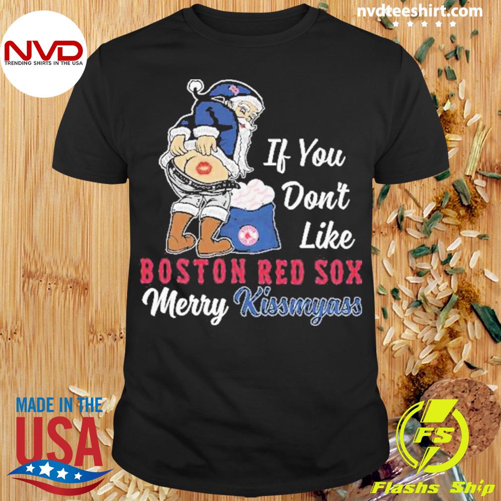 Official Santa Claus If You Don't Like Boston Red Sox Merry