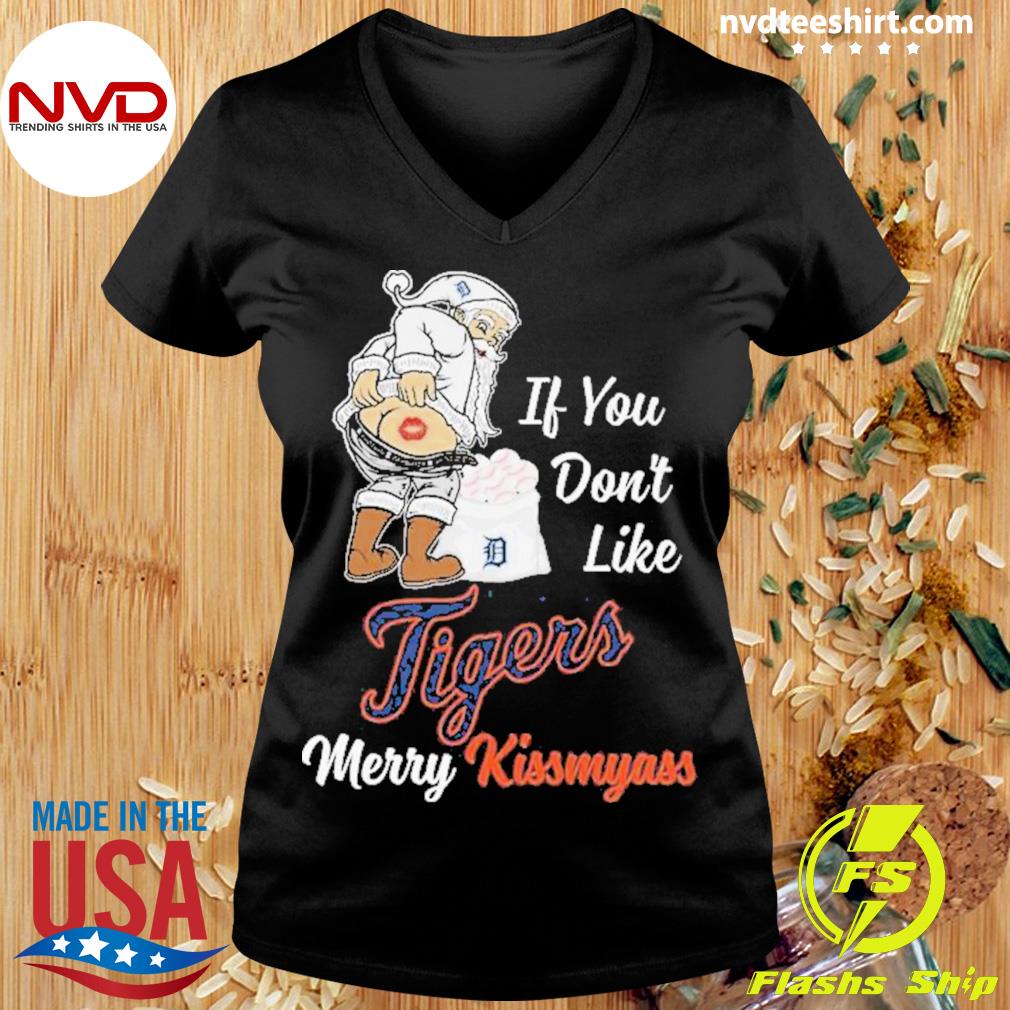 Santa Claus If You Don't Like Detroit Tigers Merry Kissmyass T-shirt