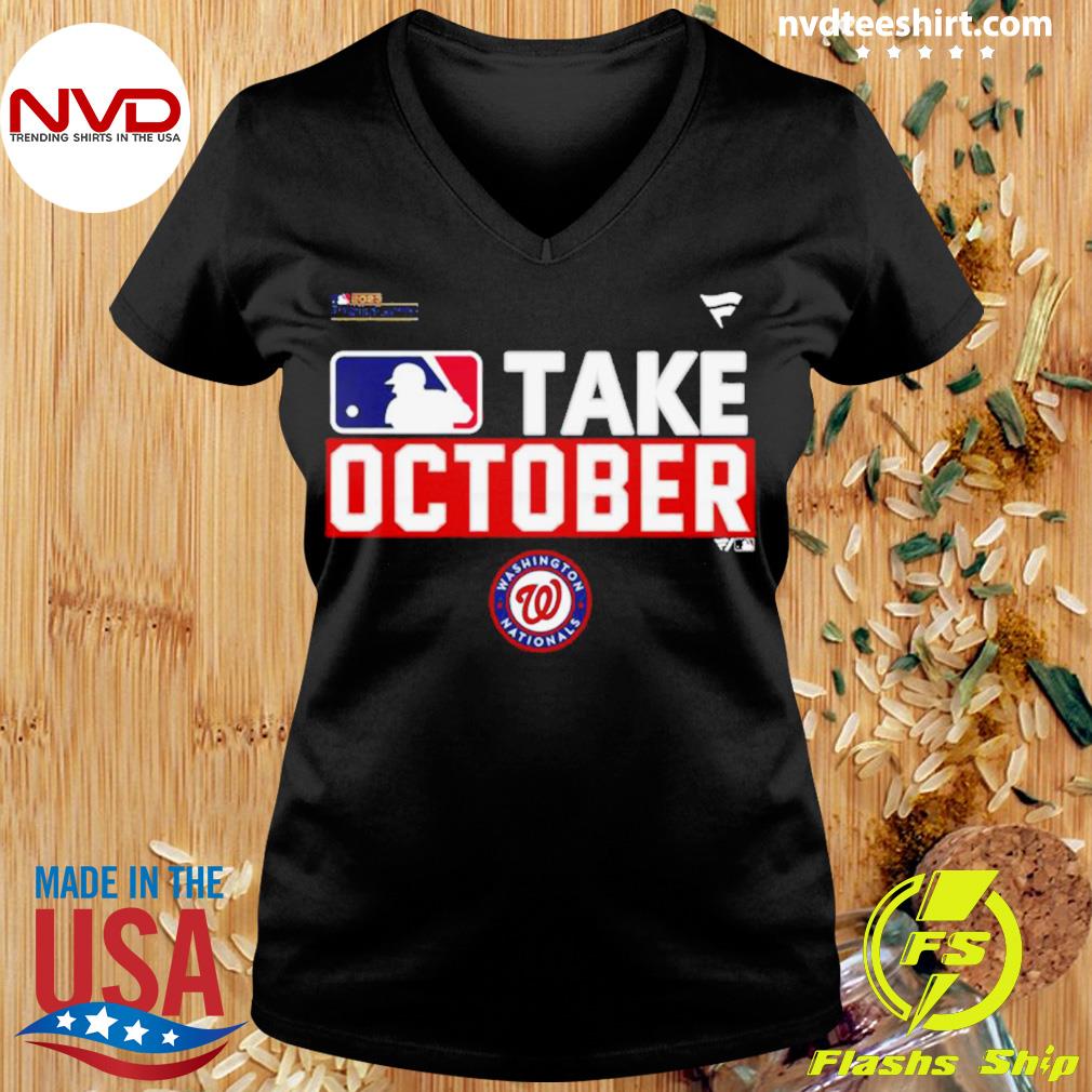 Washington Nationals 2023 Postseason Take October T-Shirt by