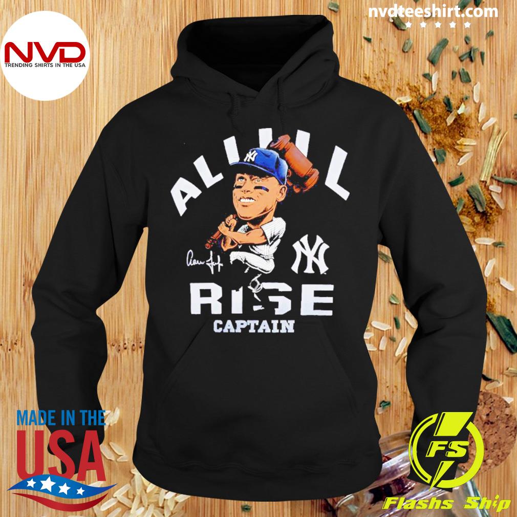 Official Yankees aaron judge all rise captain T-shirt, hoodie, tank top,  sweater and long sleeve t-shirt