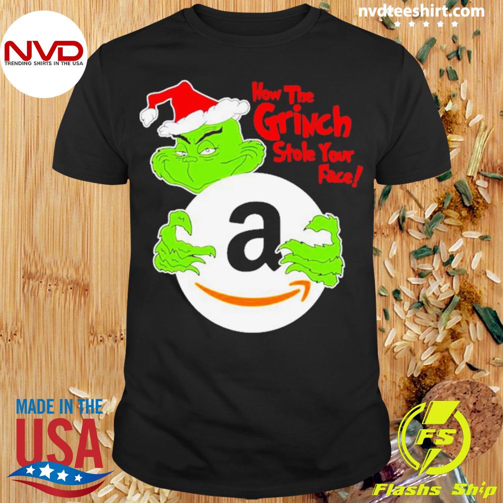 Amazon How The Grinch Stole Your Face Christmas Shirt