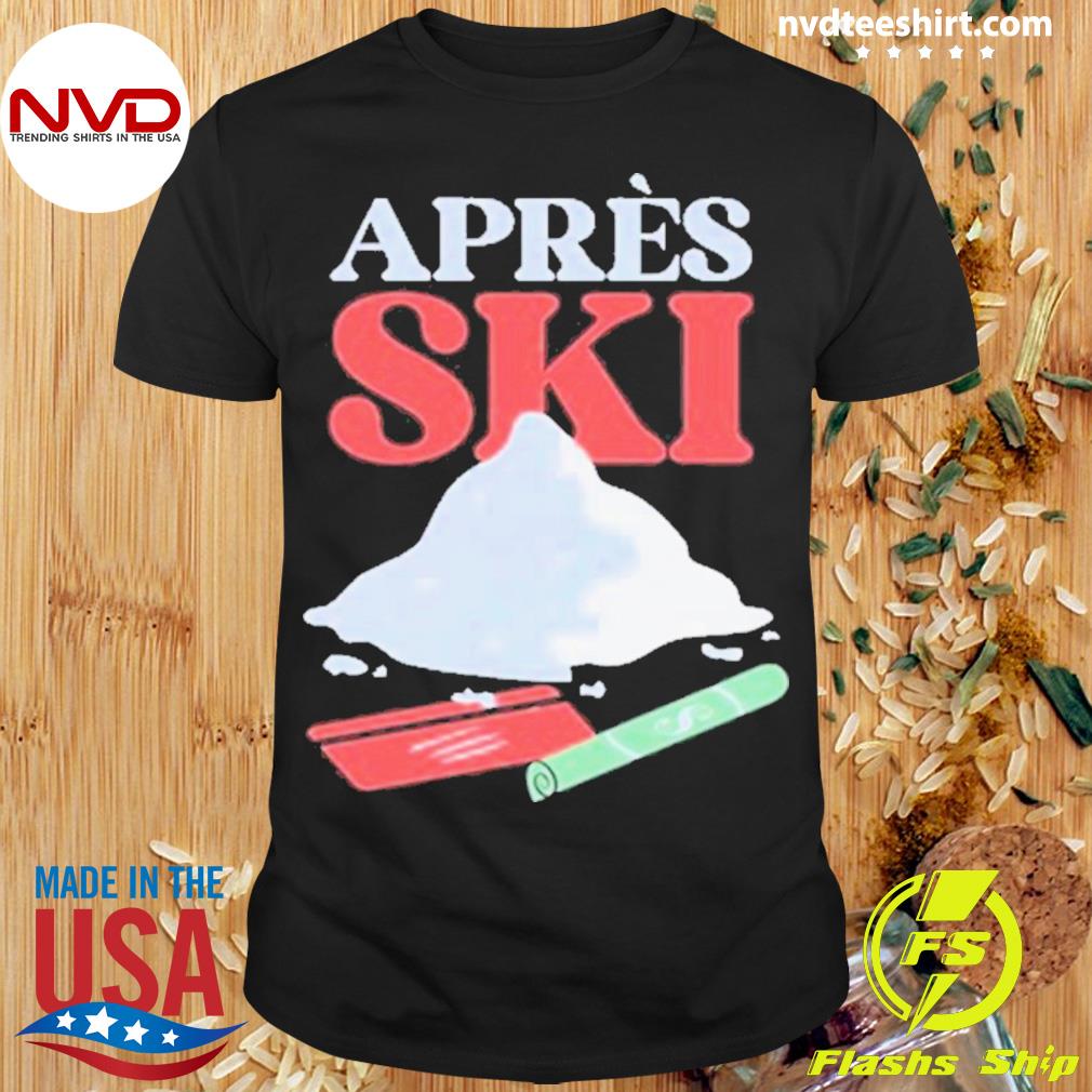 Apres Ski 2023 Shirt